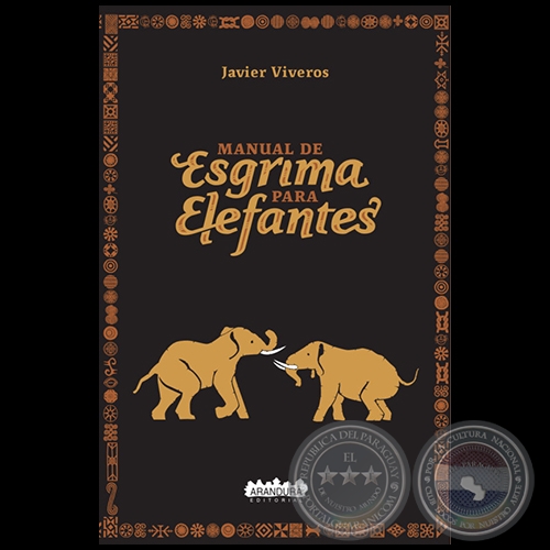 MANUAL DE ESGRIMA PARA ELEFANTES - Por JAVIER VIVEROS - Año 2013